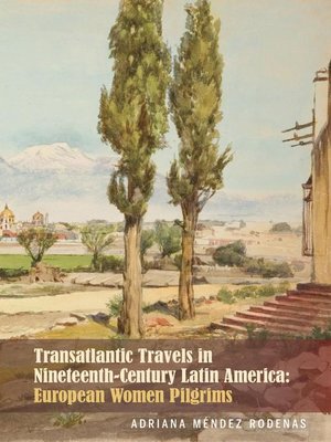 cover image of Transatlantic Travels in Nineteenth-Century Latin America
